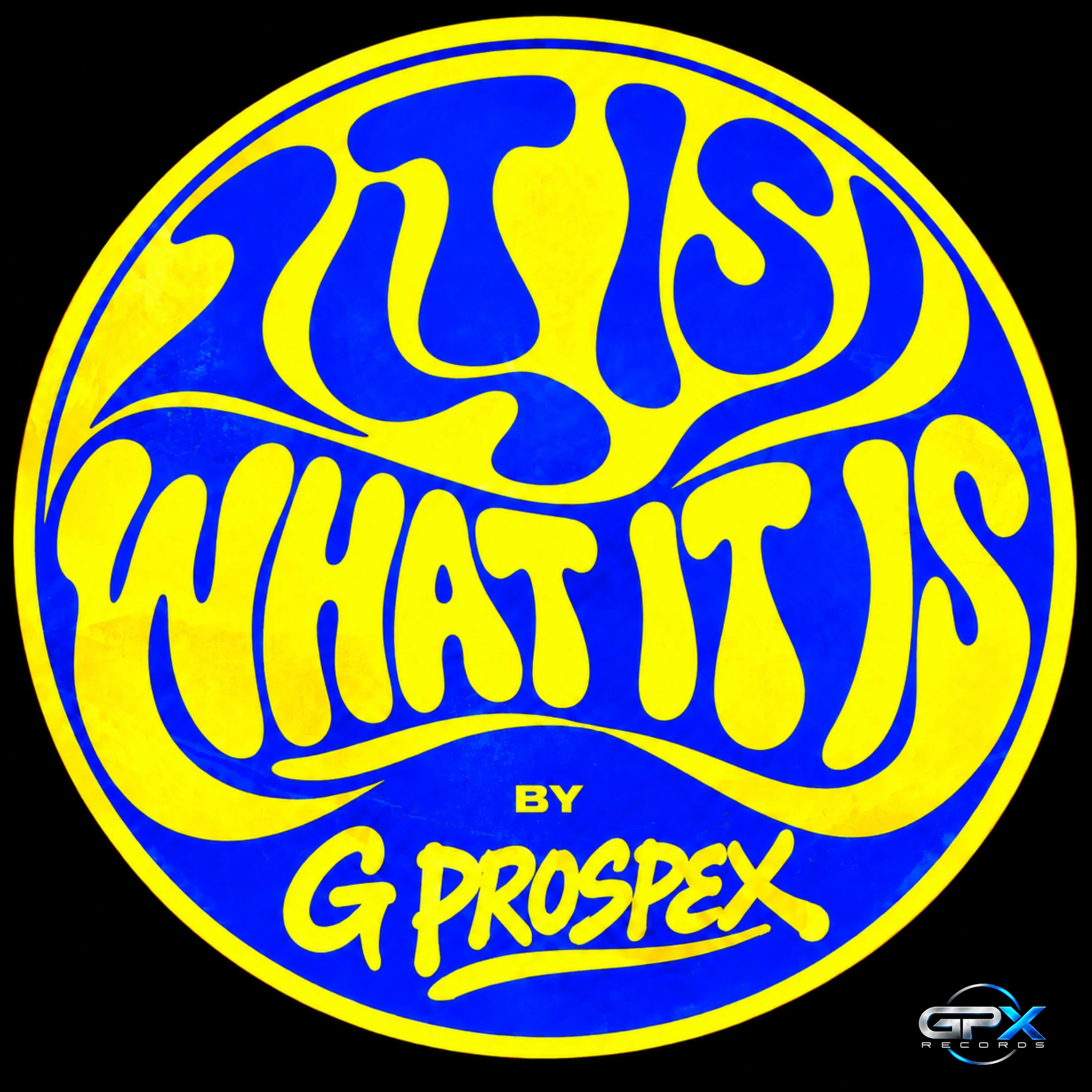 It Is What It Is by G Prospex — yellow and blue artwork